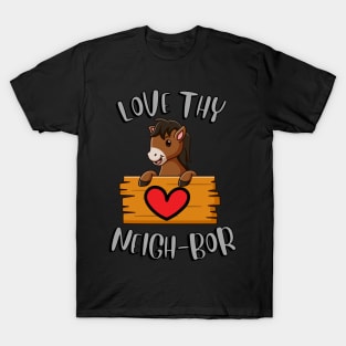 love thy neighbor T-Shirt